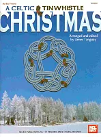 A CELTIC CHRISTMAS for TINWHISTLE (key D)  solos and duets