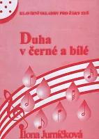 Duha v černé a bílé 5 (červená) - Ilona Jurníčková / pět originálních skladeb pro klavír