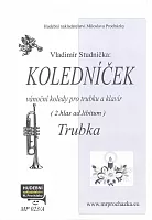 KOLEDNÍČEK / 10 vánočních koled pro trubku (solo nebo duet) a klavír