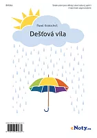 Dešťová víla - sedm písniček pro dětský sbor nebo sólový zpěv a klavír