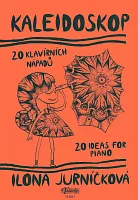 KALEIDOSKOP - 20 klavírních nápadů - Ilona Jurníčková / klavír