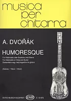 Musica per chitarra: Dvořák - Humoresque for violoncello (viola) and guitar / violoncello (viola) a kytara