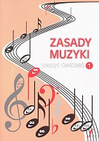 ZASADY MUZYKI 1 - zeszyt ćwiczeń / Hudební nauka 1 - polská verze