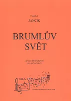 Brumlův svět - cyklus dětských písní s doprodovem klavíru