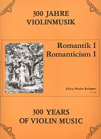 300 Years of Violin Music: ROMANTICISM 1 / violin + piano