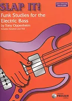 SLAP IT! Funk Studies for the Electric Bass by Tony Oppenheim + Audio Online