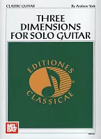 Three Dimensions for Solo Guitar by Andrew York