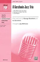 A Gershwin Jazz Trio / SATB* a cappella