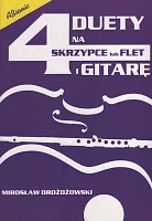 4 DUETY na skrzypce lub flet i gitarę