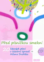 Před písničkou smekni + CD / 20 lidových písní v úpravě Milana Dvořáka