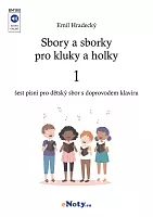 Sbory a sborky pro kluky a holky 1 / chór dziecięcy i fortepian - sześć pieśni (w języku czeskim)