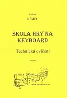 Škola hry na keyboard - technická cvičení / Ladislav Němec