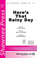 Here's That Rainy Day / SATB* a klavír/akordy