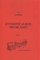 KYTAROVÉ ALBUM PRO MLÁDEŽ - Pavel Janíček