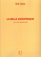 Satie: La Belle Excentrique / 1 piano 4 hands