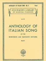 Anthology of ITALIAN SONG of the 17th and 18th Centuries, Book 2 / vocal + piano