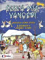 ČESKÁ MŠE VÁNOČNÍ - Jakub Jan Ryba - zpěvník s obrázky Josefa Lady - zpěv/akordy