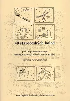 40 staročeských koled pro dva sopránové nástroje (zobcové flétny, příčné flétny, klarinety, housle, ...)