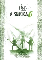 Já & písnička 6 - spěvník obľúbených pesničiek