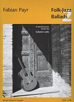 Folk-Jazz Ballads 2 / 13 pieces for guitar solo