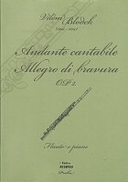 Vilém Blodek: Andante cantabile, Allegro di bravura Op. 2 / flute + piano