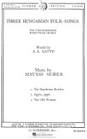 THREE HUNGARIAN FOLK SONGS / SATB