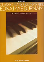 CLASSIC PIANO REPERTOIRE - EDNA MAE BURNAM - 8 elementary piano pieces