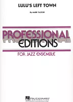 Lulu´s Left Town - Professional Editions for Jazz Ensemble / partytura i partie