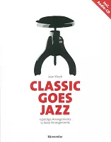 CLASSIC GOES JAZZ + CD - 13 jazzy arrangements for piano