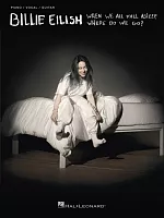 Billie Eilish: When We All Fall Asleep, Where Do We Go? // piano/vocal/guitar