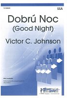 Dobrú noc (Good Night) - slovenská lidová píseň / SSA* a klavír (+ housle)