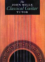 The John Mills Classical Guitar Tutor / kytara