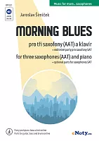 Morning Blues + Audio Online / three saxophones (AAT) and piano (+ parts for guitar, bass and drums online)