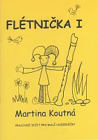 FLETNICKA I - workbook for young musicians (in Czech)