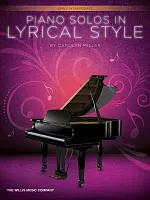 Piano Solos in LYRICAL STYLE / 7 original lyrical pieces for early intermediate pianists