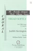 Tread Softly / TTBB a cappella