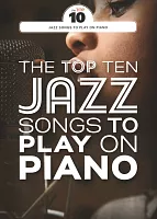 Play on Piano - The Top Ten Jazz Songs