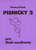 PÍSNIČKY pro malé muzikanty 2 - 11 dětských písniček pro zpěv, klavír a další volitelné nástroje