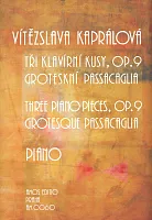 Vítězslava Kaprálová - Tři klavírní kusy, Op.9 + Groteskní Passacaglia